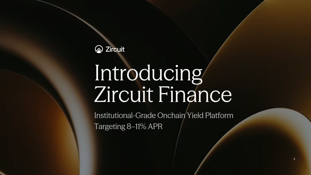 Zircuit Finance Launches Institutional-Grade Onchain Yield Platform Targeting 8–11% APR Zircuit Finance Launches Institutional-Grade Onchain Yield Platform Targeting 8–11% APR