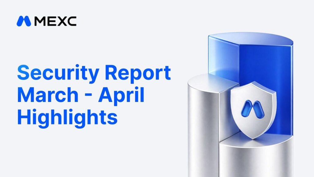 MEXC Deploys 1,000 BTC To Strategic Reserves In March-April Security Report MEXC Deploys 1,000 BTC To Strategic Reserves In March-April Security Report